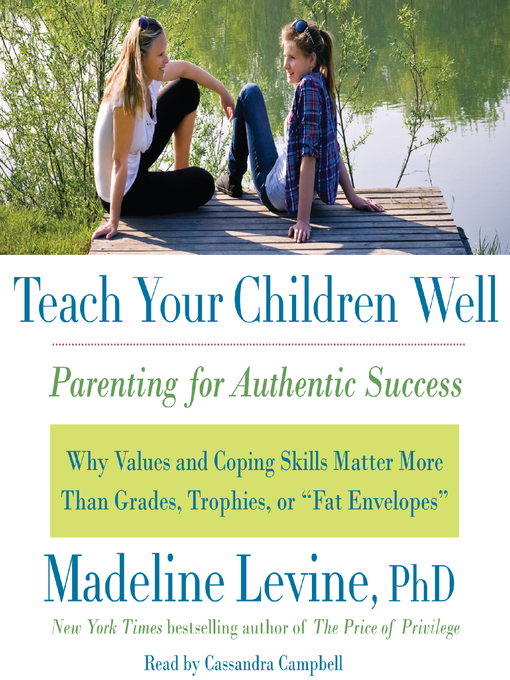 Title details for Teach Your Children Well by Madeline Levine - Available